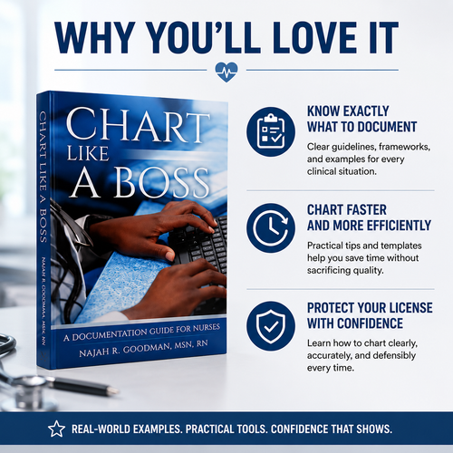 Chart Like A Boss: A Documentation Guide for Nurses