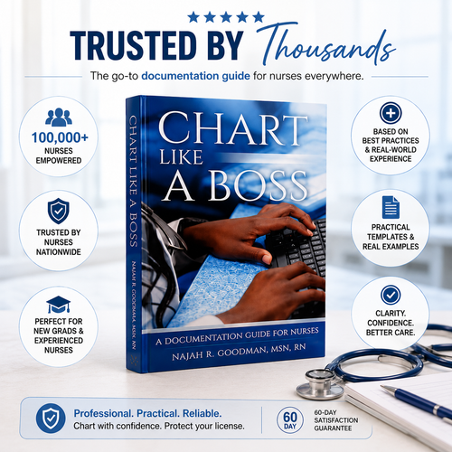 Chart Like A Boss: A Documentation Guide for Nurses