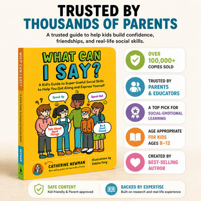 What Can I Say? A Kid's Guide To Super Social Skills