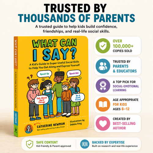 What Can I Say? A Kid's Guide To Super Social Skills
